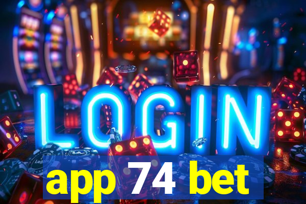 app 74 bet